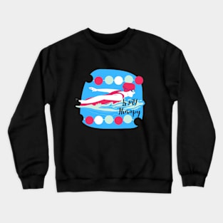 Swimming is my therapy Crewneck Sweatshirt